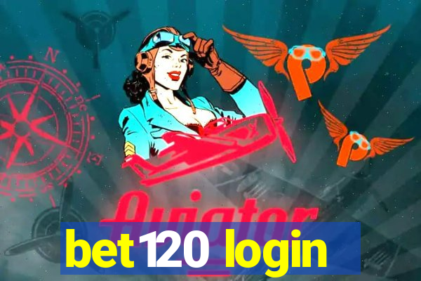 bet120 login